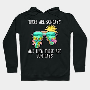 There are Sundays, and then there are SUN-DAYS Hoodie